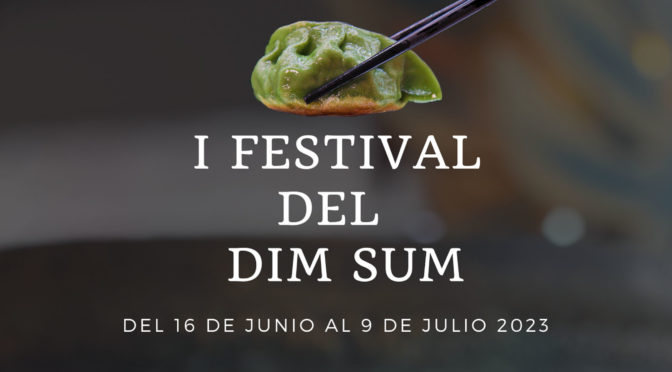 Primera Edición del Festival del Dim Sum